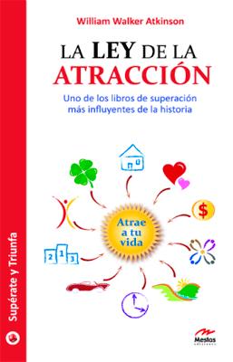 LA LEY DE LA ATRACCION UNO DE LOS LIBROS DE SUPERACION AS INFLUYENTES DE LA HISTORIA