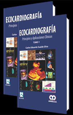 ECOCARDIOGRAFIA PRINCIPIOS Y APLICACIONES CLINICAS TOMO 2