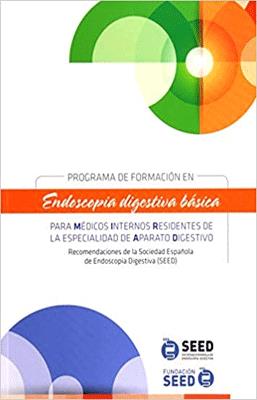 PROGRAMA DE FORMACION EN ENDOSCOPIA DIGESTIVA BASICA PARA MEDICOS INTERNOS RESIDENTES DE LA ESPECI