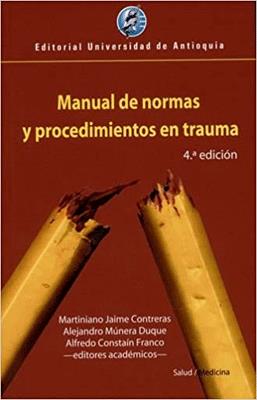 MANUAL DE NORMAS Y PROCEDIMIENTOS EN TRAUMA 4ED