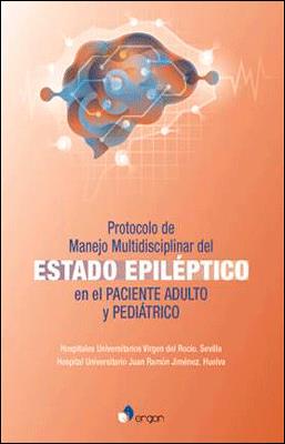 PROTOCOLO DE MANEJO MULTIDISCIPLINAR DEL ESTADO EPILEPTICO EN EL PACIENTE ADULTO Y PEDIATRICO