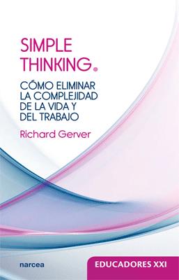 SIMPLE THING COMO ELIMINAR LA COMPLEJIDAD DE LA VIDA Y DEL TRABAJO