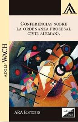 CONFERENCIAS SOBRE LA ORDENANZA PROCESAL CIVIL ALEMANA