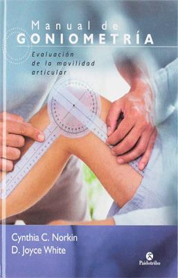 MANUAL DE GONIOMETRIA EVALUACION DE LA MOVILIDAD ARTICULAR