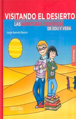 VISITANDO EL DESIERTO LAS AVENTURAS CIENTIFICAS DE EDU Y VERA