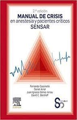 MANUAL DE CRISIS EN ANESTESIA Y PACIENTES CRITICOS SENSAR 2ED