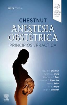 CHESTNUT ANESTESIA OBSTETRICA PRINCIPIOS Y PRACTICA 6ED