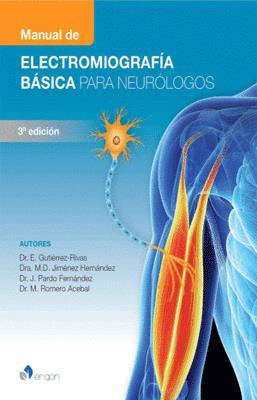 MANUAL DE ELECTROMIOGRAFIA BASICA PARA NEUROLOGOS 3ED