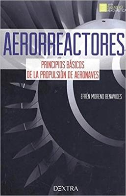 AERORREACTORES  PRINCIPIOS BASICOS DE LA PROPULSION DE AERONAVES