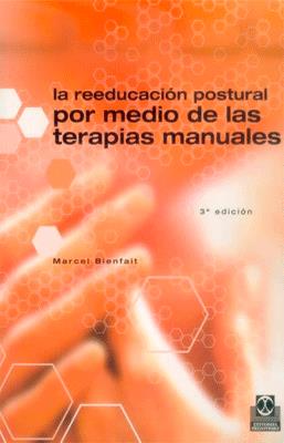 LA REEDUCACION POSTURAL POR MEDIO DE LAS TERAPIAS MANUALES