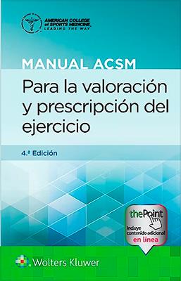 MANUAL ACSM PARA LA VALORACION Y PRESCRIPCION DEL EJERCICIO 4ED