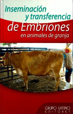 INSEMINACION Y TRANSFERENCIA DE EMBRIONES EN ANIMALES DE GRANJA