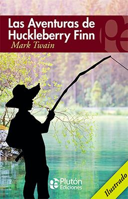 LAS AVENTURAS DE HUCKLEBERRY FINN