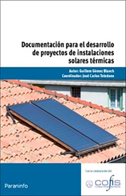 DOCUMENTACION PARA EL DESARROLLO DE PROYECTOS DE INSTALACIONES SOLARES TERMICAS