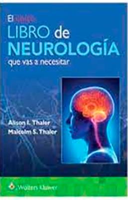 EL UNICO LIBRO DE NEUROLOGIA QUE VAS A NECESITAR