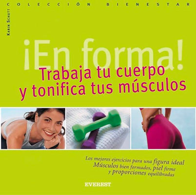 EN FORMA TRABAJA TU CUERPO Y TONIFICA TUS MUSCULOS