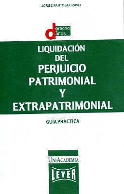 LIQUIDACION DEL PERJUICIO PATRIMONIAL Y EXTRAPATRIMONIAL