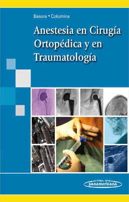 ANESTESIA EN CIRUGIA ORTOPEDICA Y EN  TRAUMATOLOGIA