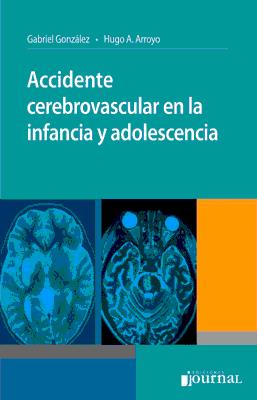 ACCIDENTE CEREBROVASCULAR EN LA INFANCIA Y ADOLESCENCIA