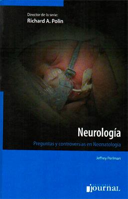 NEUROLOGIA PREGUNTAS Y CONTROVERSIAS EN NEONATOLOGIA