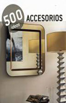 500 IDEAS ACCESORIOS