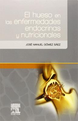 EL HUESO EN LAS ENFERMEDADES ENDOCRINAS Y NUTRICIONALES