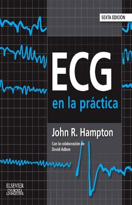 ECG EN LA PRACTICA 6TA ED.