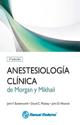 ANESTESIOLOGIA CLINICA DE MORGAN Y MIKHAIL