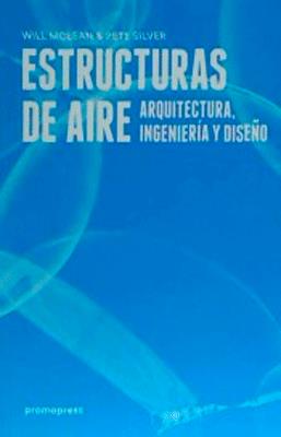 ESTRUCTURAS DE AIRE. ARQUITECTURAS INGENIERIA Y DISEÑO