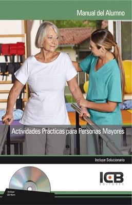 MANUAL CON CD ACTIVIDADES PRACTICAS PARA PERSONAS MAYORES