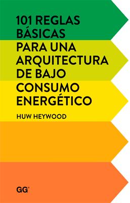 101 REGLAS BASICAS PARA UNA ARQUITECTURA DE BAJO CONSUMO ENERGETICO