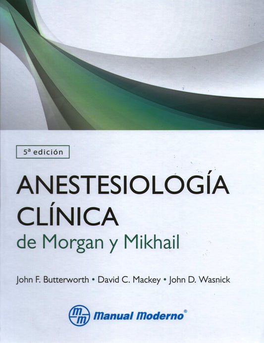 ANESTESIOLOGIA CLINICA DE MORGAN Y MIKHAIL 5ED