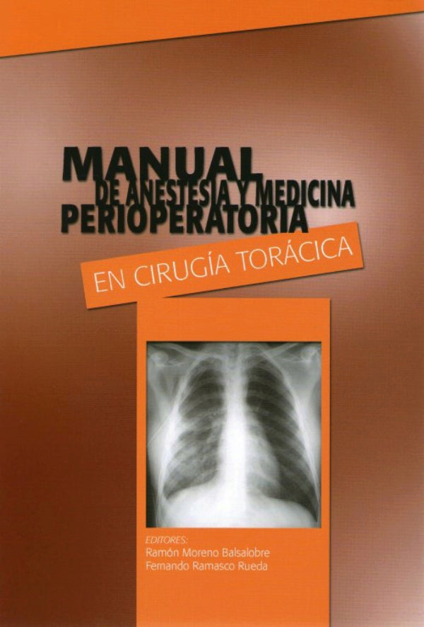 MANUAL DE ANESTESIA Y MEDICINA PERIOPERATORIA EN CIRUGIA TORACICA